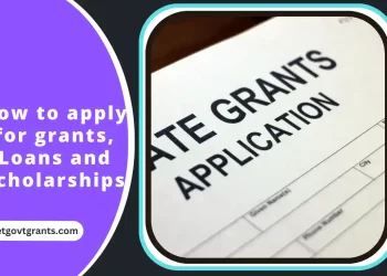 How to apply for grants, Loans and Scholarships