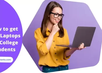 How to Apply and get Free Laptops For College Students