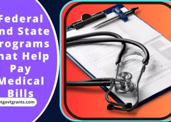 Federal and State Programs that Help Pay Medical Bills