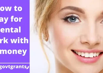 How to pay for dental work with no money