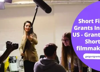 Short Film Grants In The US - Grants for Short filmmakers