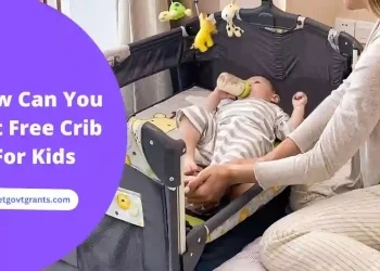 How Can You Get Free Crib For Kids