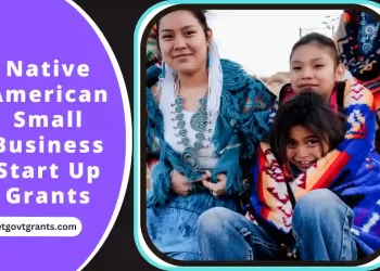 Native American Small Business Start Up Grants