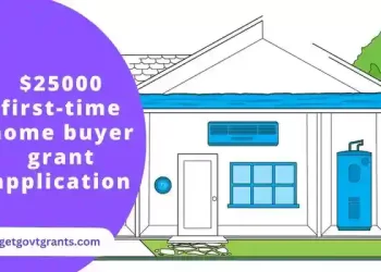 $25000 first-time home buyer grant application