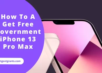 How To A Get Free Government iPhone 13 Pro Max