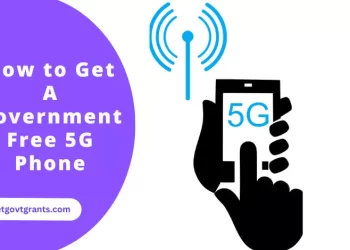 How to Get A Government Free 5G Phone