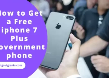 How to Get a Free iphone 7 Plus government phone