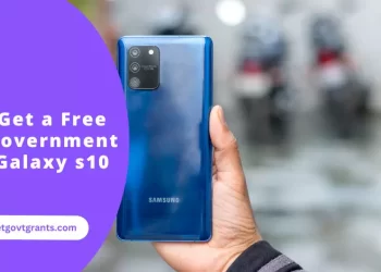 Get a Free Government Galaxy s10