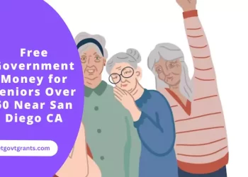 Free Government Money for Seniors Over 60 Near San Diego CA