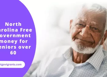 North Carolina Free Government money for seniors over 60