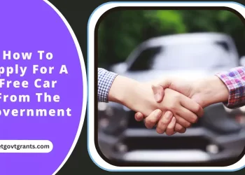 How To Apply For A Free Car From The Government