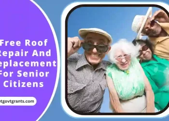 Roofing grants for Free Roof Repair And Replacement For Senior Citizens