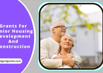 Grants For Senior Housing Development And Construction