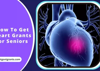 How To Get Heart Grants For Seniors