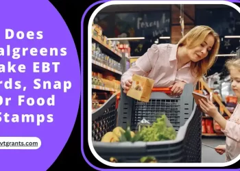 Does Walgreens Take EBT Cards, Snap Or Food Stamps