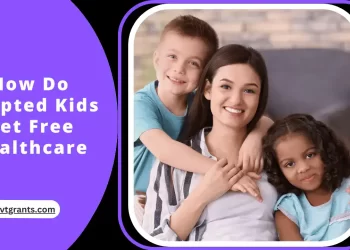 How Do Adopted Kids Get Free Healthcare