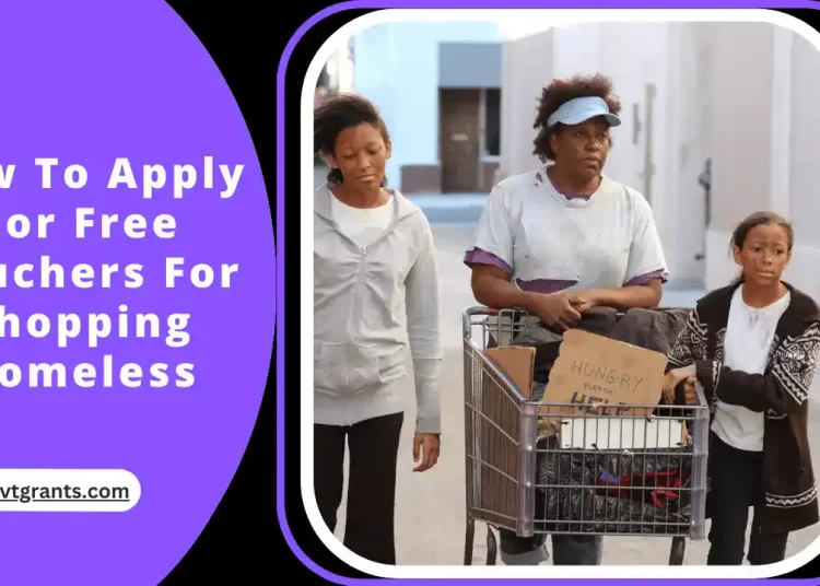 How To Apply For Free Vouchers For Shopping Homeless