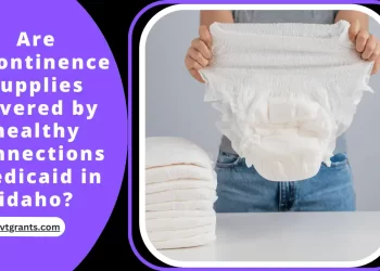 Are incontinence supplies covered by healthy connections medicaid in idaho